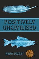 positively uncivilized.jpg